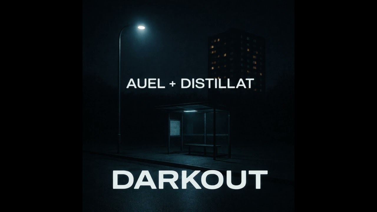 AUEL, Distillat - Darkout adlı videoyu YouTube'da izle AUEL, Distillat - Darkout adlı videoyu YouTube'da izle