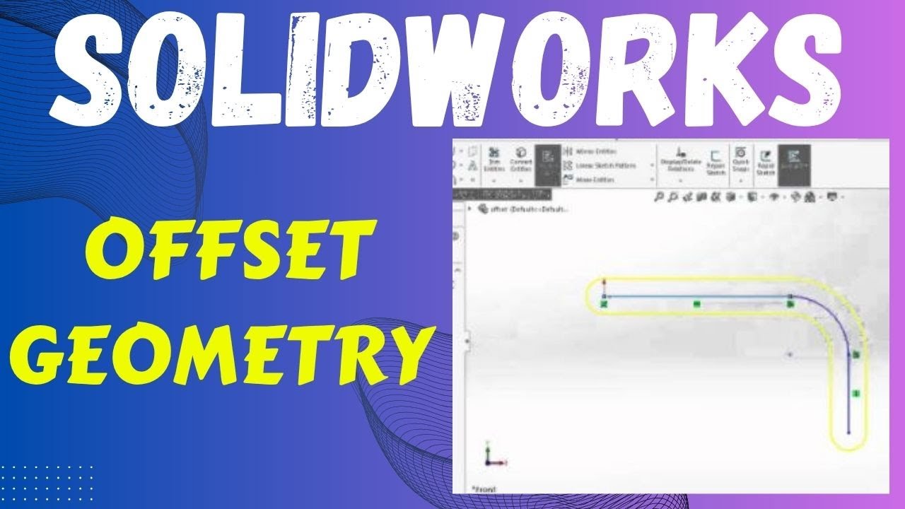 Offset Geometry - What is the use of offset in SolidWorks?
