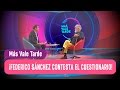 Federico Sánchez responde el cuestionario - Más Vale Tarde 2016