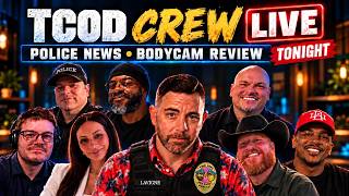 TCOD Crew Live | Catching Up, Police News & Bodycam Reviews