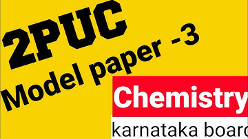 2PUC CHEMISTRY MODEL QUESTION PAPER 3 mdmTerm Exam 2021 Dates | Questions Paper | Karnataka