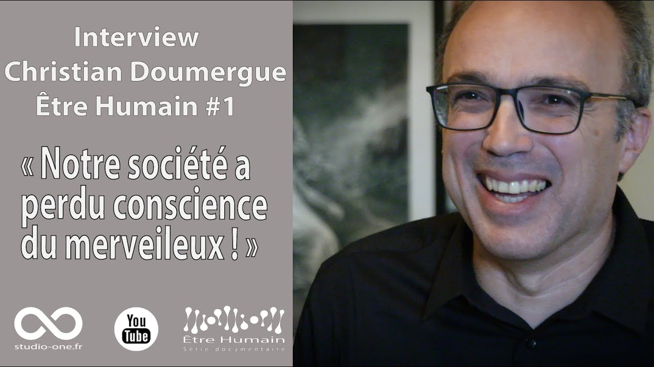 Interview Christian Doumergue Être Humain #1 - YouTube