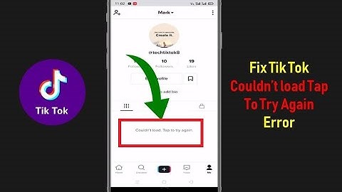 How to Fix Tik Tok Couldn’t load Tap to Try Again Error