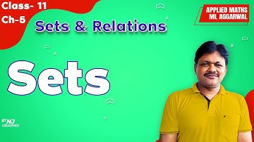 SETS || Lecture- 1 | Sets & Relations Ch- 5 | Class- 11 Applied Maths
