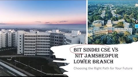 BIT Sindri Top Branches vs NIT Jamshedpur Lower Branch #bitsindri #nitjsr