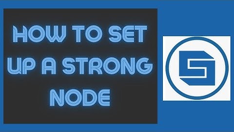 How to Set up a Strong Node on Strongblock website. Step by Step Tutorial. Passive income 2022