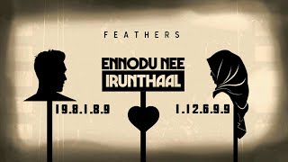 Ennodu Nee Irunthaal | I | Tamil Whatsapp Status Video | Shadow Drama | Feathers