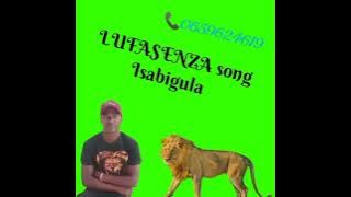 LUFASENZA song Isabigula 0697688693