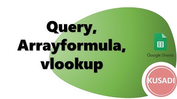 Query, Arrayformula dan vlookup Google sheet tutorial mudah dan singkat