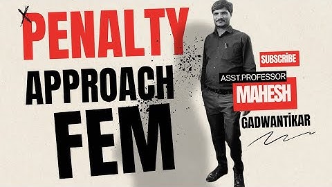 Penalty Approach in Finite Element Methods | Penalty Approach in FEM | Elimination method in FEM