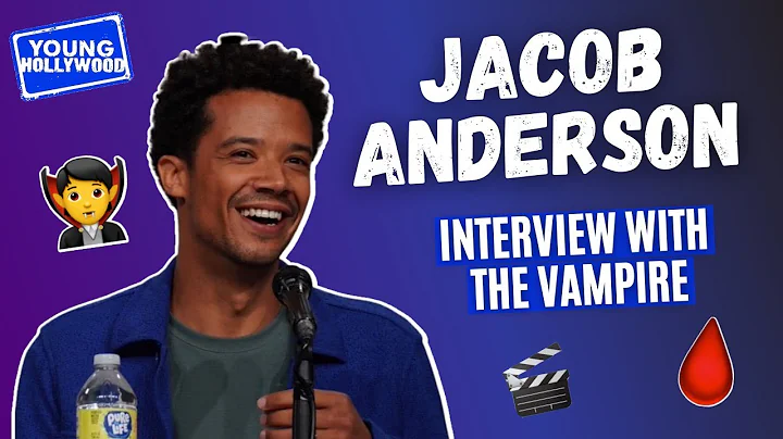 Does Jacob Anderson Know Interview With The Vampir...