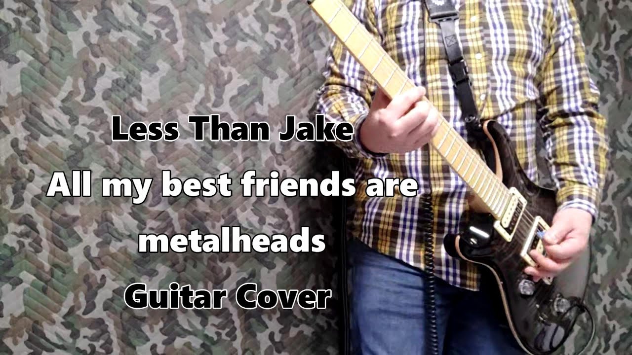 All My Best Friends Are Metalheads-Less Than Jake Guitar Cover - YouTube