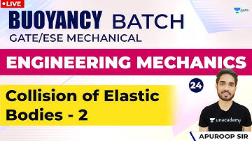 Collision of Elastic Bodies - 2 | Lec - 24 |Engineering Mechanics | GATE 2021 Mechanical Engineering