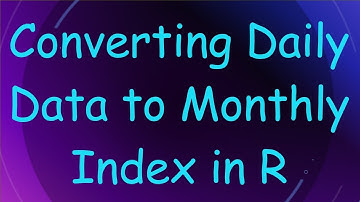 Converting Daily Data to Monthly Index in R