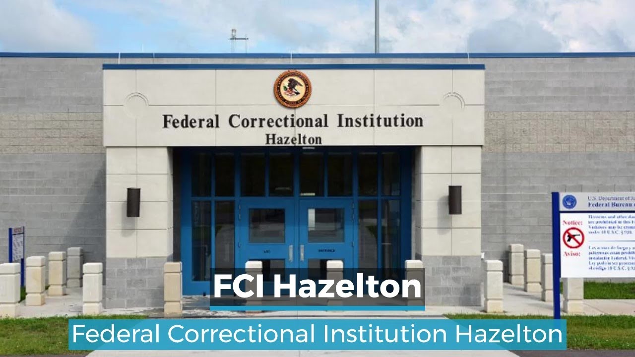 FCI Hazelton - Hazelton Federal Prison