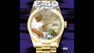 E 40   Spittin&#39;