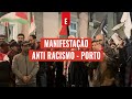 Concentrao antirracista no porto  esquerdanet