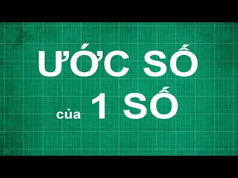 Video Cách tìm ước số của 1 số | toán lớp 6 - youtube