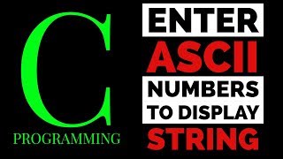 Enter ASCII numbers to display STRING  - PART 2