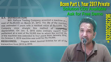 Bcom Part 1, Depreciation, Year 2017 Private, Karachi University, Bcom Past Papers Solutions