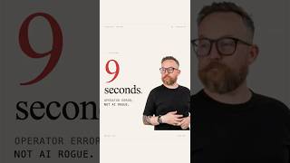 9 seconds. AI didn't delete that database — bad infrastructure did.