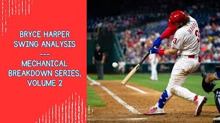 Bryce Harper Swing Analysis --- Mechanical Breakdown Series, Volume 2