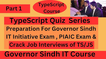 Typescript, JavaScript Quiz Preparation 4 Governor Sindh IT Exam & also Crack any Job Interview.