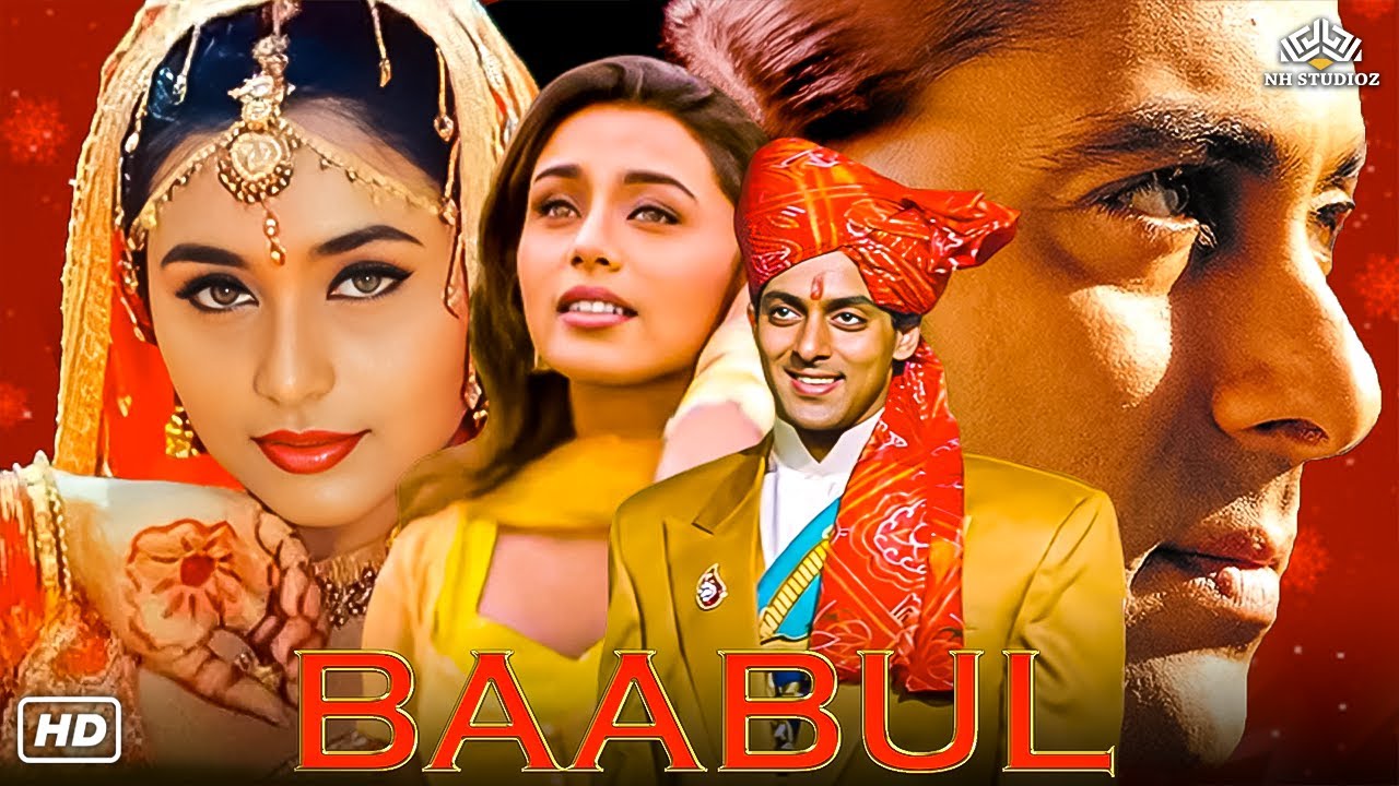 बाबुल ( Baabul ) हिंदी रोमांटिक फुल लव स्टोरी मूवी | सलमान खान,रानी मुखर्जी,अमिताभ बच्चन,हेमा मालिनी