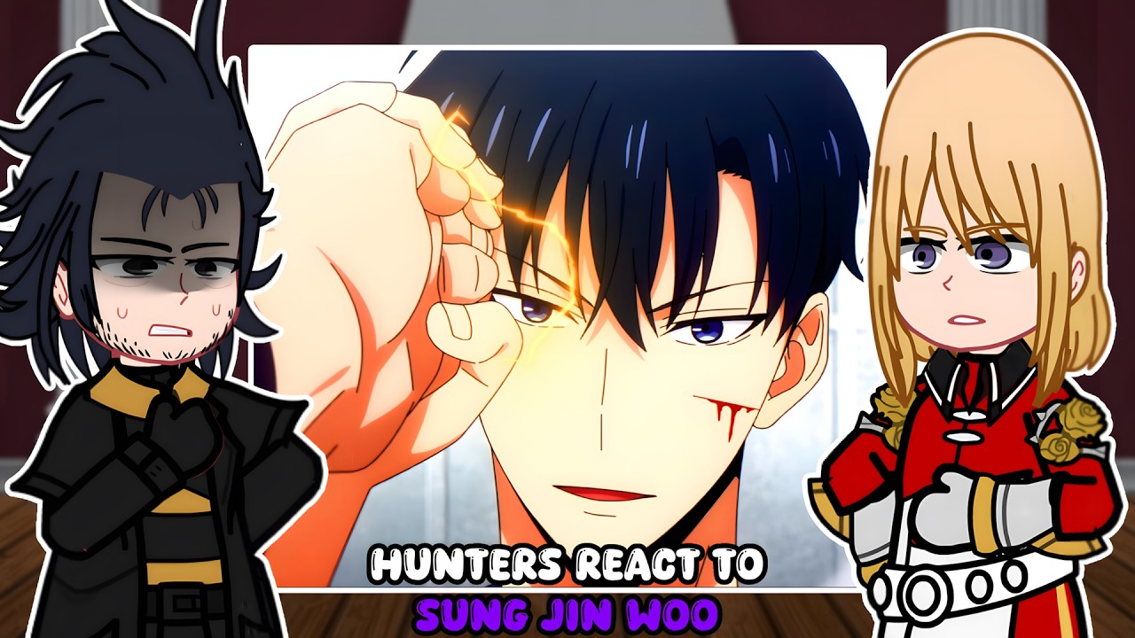 Hunters react to Sung Jin Woo | PART 2 | Solo Leveling | GACHA REACT