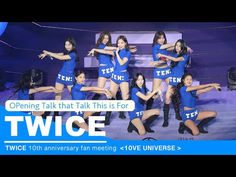 251018 TWICE 10th anniversary fan meeting opening 'Twice song+Talk