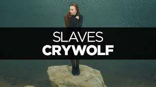 [LYRICS] Crywolf - Slaves chords