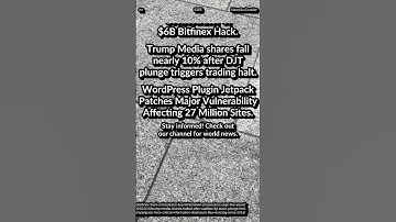 US: 5y for Ilya Lichtenstein. DJT plunge. WordPress Plugin Jetpack Patches Vulnerability: 27M Site