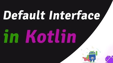 Default Interface in Kotlin