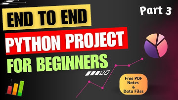 End to End Python Project for Beginners | Part 3 | Data Analyst