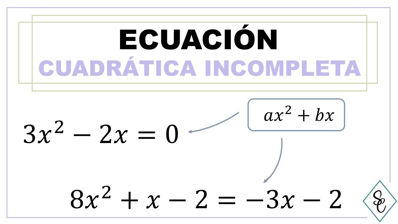 ECUACIONES CUADRÁTICAS INCOMPLETAS - Cómo resolverlas mas rápido cuándo le falta el término indep.