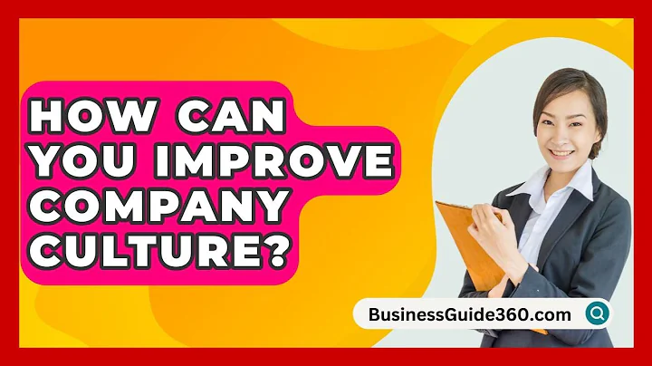 How Can You Improve Company Culture? - BusinessGuide360.com