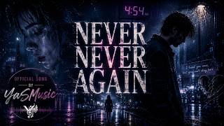 YaS Music - Never , Never Again | ( Official Song By YaSMusic )