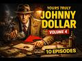 Bob Bailey IS Johnny Dollar 🔥 10 More Classic Episodes You Can’t Stop Listening To (Vol. 4 Marathon)