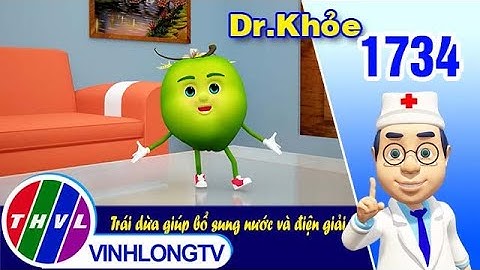 Dr. Khỏe - Tập 1734: Trái dừa giúp bổ sung nước và điện giải | THVL
