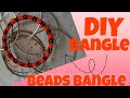 DIY Bangle || Beads Bangle || Flower Design Beads Bangle || Hand Made Beads Bangle
