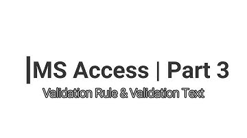 MS Access - Validation Rule and Validation Text | Part 3