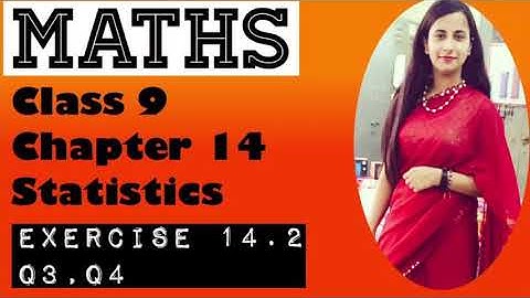 Class 9 Maths Chapter 14 Statistics Exercise 14.2 Q3,Q4(Hindi/English)