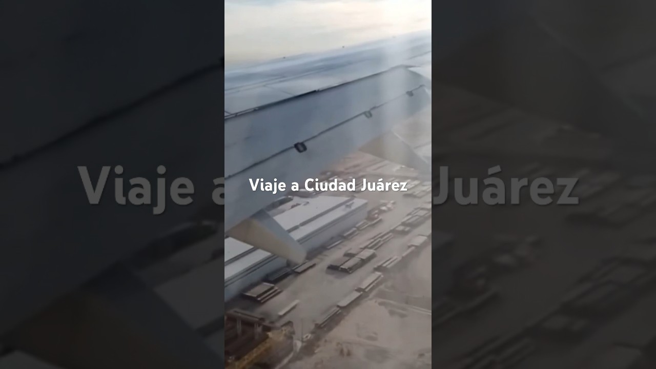Ciudad Juárez viaje a la frontera norte de México