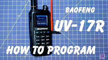 Baofeng UV-17R Programming