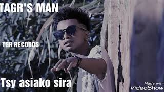 TAGR'S MAN - Tsy asiako sira Audio officiel 2k19 Nouveauté septembre 2019