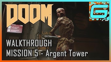 Doom: 💥 Walkthrough Mission #5 Argent Tower 💥 [1080p] (No Commentary)