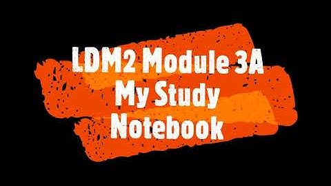 LDM2 Module 3A