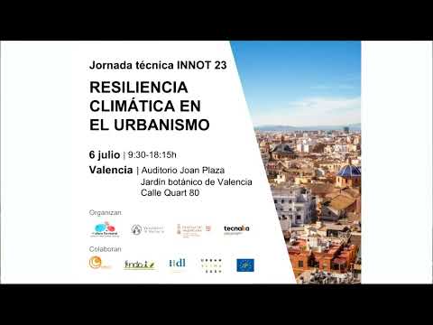 <p>Sesión matutina de la jornada técnica INNOT 23 sobre resiliencia climática en el urbanismo</p>
