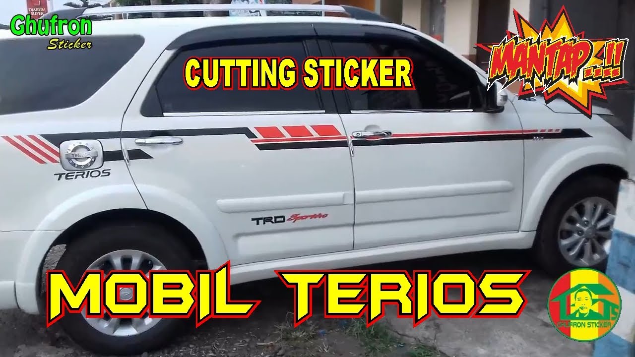 Cutting Sticker Mobil Terios Simple Tapi Keren YouTube