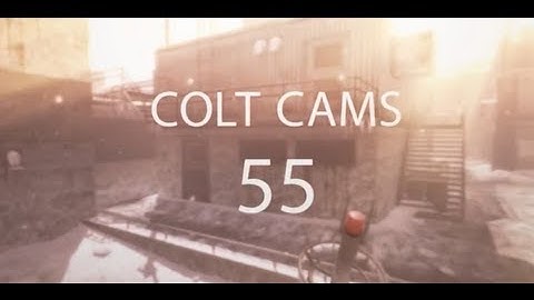 ColtCams #55 - By NoahsEdits